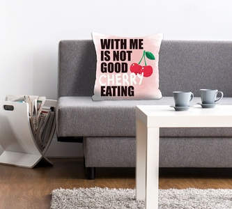 queence Dekokissen »WITH ME IS NOT GOOD CHERRY EATING«, (1 St.)