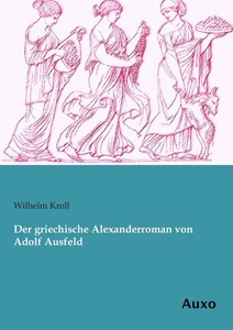 undefined, Der griechische Alexanderroman von Adolf Ausfeld