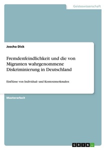 undefined, Fremdenfeindlichkeit und die von Migranten wahrgenommene Diskriminierung in Deutschland