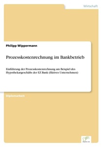 undefined, Prozesskostenrechnung im Bankbetrieb