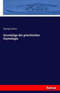 undefined, Grundzüge der griechischen Etymologie