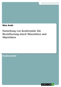 undefined, Entstehung von Konformität. Die Beeinflussung durch Minoritäten und Majoritäten
