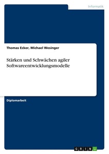 undefined, Stärken und Schwächen agiler Softwareentwicklungsmodelle