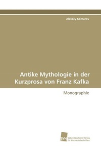 undefined, Antike Mythologie in der Kurzprosa von Franz Kafka