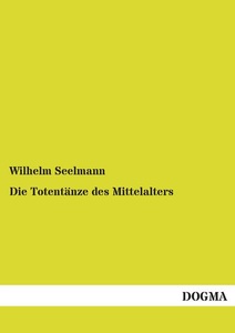 undefined, Die Totentänze des Mittelalters