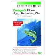 Omega-3, Fitness durch Fische und Öle