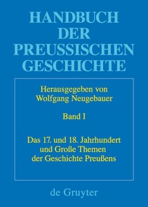 undefined, Das 17. und 18. Jahrhundert und Große Themen der Geschichte Preußens