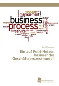 undefined, Ein auf Petri-Netzen basierendes Geschäftsprozessmodell