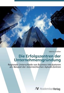 undefined, Die Erfolgszentren der Unternehmensgründung