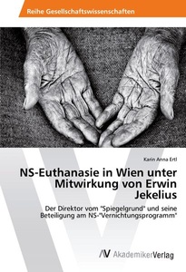 undefined, NS-Euthanasie in Wien unter Mitwirkung von Erwin Jekelius