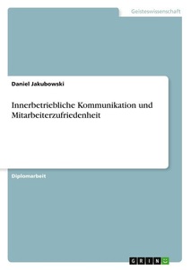 undefined, Innerbetriebliche Kommunikation und Mitarbeiterzufriedenheit