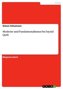 undefined, Moderne und Fundamentalismus bei Sayyid Qutb