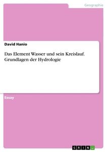 undefined, Das Element Wasser und sein Kreislauf. Grundlagen der Hydrologie