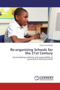 undefined, Re-organizing Schools for the 21st Century