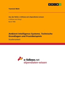 undefined, Ambient Intelligence Systeme. Technische Grundlagen und Praxisbeispiele