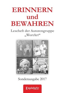 undefined, ERINNERN und BEWAHREN - Leseheft der Autorengruppe "WortArt"