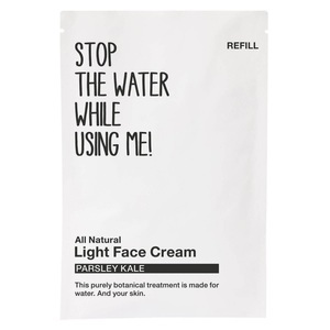 STOP THE WATER WHILE USING ME!, All Natural Face - Refill Light Face Cream Parsley Kale, All Natural Face - Refill Light Face Cream Parsley Kale