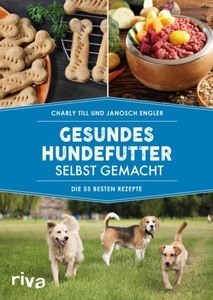 undefined, Gesundes Hundefutter selbst gemacht, Gesundes Hundefutter selbst gemacht: Die 55 besten Rezepte