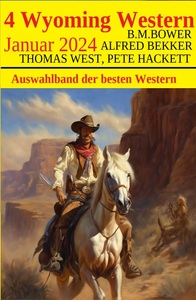 Uksak E-Books, 4 Wyoming Western Januar 2024, 4 Wyoming Western Januar 2024