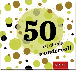 undefined, 50 ist absolut wundervoll, 50 ist absolut wundervoll