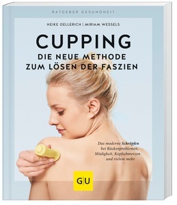 undefined, Cupping - Die neue Methode zum Lösen der Faszien, Cupping - Die neue Methode zum Lösen der Faszien: Das moderne Schröpfen bei Rückenproblemen, Müdigke