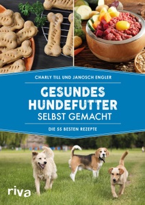 riva Verlag, Gesundes Hundefutter selbst gemacht, Gesundes Hundefutter selbst gemacht