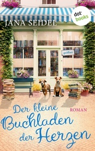 Dotbooks Verlag, Der kleine Buchladen der Herzen / Die Glücksfreundinnen Bd.3, Der kleine Buchladen der Herzen / Die Glücksfreundinnen Bd.3