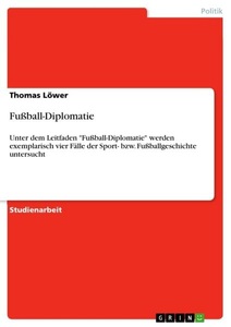 GRIN, Fußball-Diplomatie, Fussball-Diplomatie