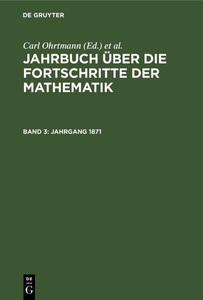 undefined, Jahrbuch über die Fortschritte der Mathematik / Jahrgang 1871