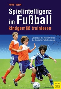 Meyer + Meyer, Spielintelligenz im Fußball, Spielintelligenz im Fussball