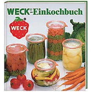 WECK-Einkochbuch, mit Rezepten