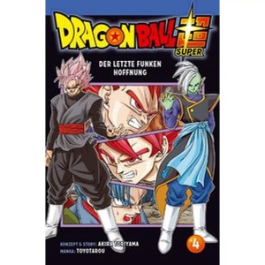 undefined, Dragon Ball Super - Der letzte Funken Hoffnung. Bd.4, Der letzte Funke Hoffnung / Dragon Ball Super Bd.4