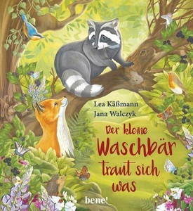 bene! Verlag, Der kleine Waschbär traut sich was - ein Bilderbuch für Kinder ab 2 Jahren, Der kleine Waschbär traut sich was
