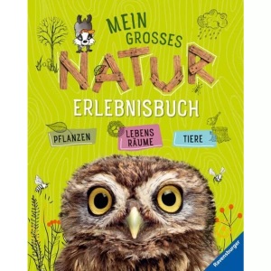 Ravensburger, Ravensburger Kinder-Sachbuch, Mein grosses Natur-Erlebnisbuch