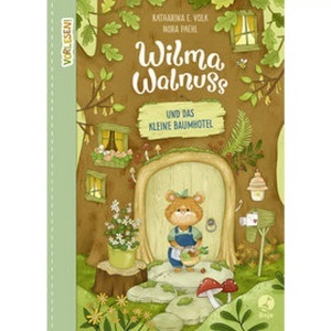 Boje Verlag, Wilma Walnuss und das kleine Baumhotel, Wilma Walnuss und das kleine Baumhotel / Wilma Walnuss Bd.1
