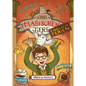 Carlsen, Die Schule der magischen Tiere – Endlich Ferien 7: Max und Muriel, Max und Muriel / Die Schule der magischen Tiere - Endlich Ferien Bd.7