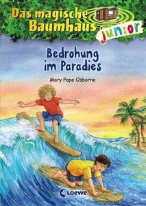 Loewe Verlag, Das magische Baumhaus junior 25 - Bedrohung im Paradies, Bedrohung im Paradies / Das magische Baumhaus junior Bd.25