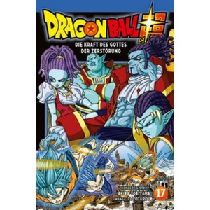 Carlsen, Die Kraft des Gottes der Zerstörung / Dragon Ball Super Bd.17, Die Kraft des Gottes der Zerstörung / Dragon Ball Super Bd.17