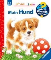 Ravensburger Verlag, Ravensburger Verlag Wieso? Weshalb? Warum? Junior 41: Mein Hund, Mein Hund / Wieso? Weshalb? Warum? Junior Bd.41