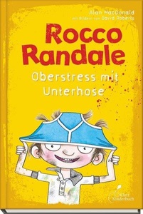 undefined, Rocco Randale - Oberstress mit Unterhose, Oberstress mit Unterhose / Rocco Randale Bd.3