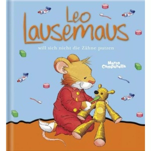 undefined, Leo Lausemaus will sich nicht die Zähne putzen, Leo Lausemaus will sich nicht die Zähne putzen