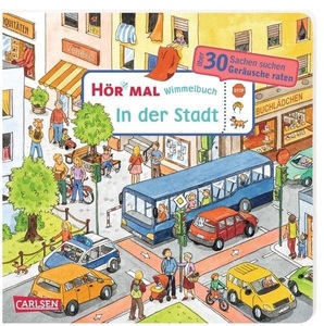 Carlsen, Hör mal (Soundbuch): Wimmelbuch: In der Stadt, Wimmelbuch: In der Stadt / Hör mal (Soundbuch) Bd.8