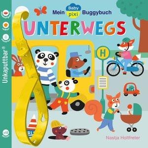 Carlsen, Baby Pixi (unkaputtbar) 107: Mein Baby-Pixi-Buggybuch: Unterwegs, Baby Pixi (unkaputtbar)