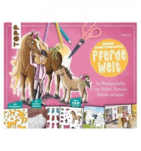 FRECH VERLAG GMBH, Meine kunterbunte Pferde-Welt, Meine kunterbunte Pferde-Welt