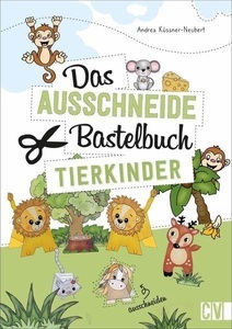 Christophorus-Verlag, Das Ausschneide-Bastelbuch Tierkinder, Das Ausschneide-Bastelbuch Tierkinder