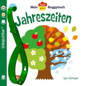 Carlsen, Mein Baby-Pixi Buggybuch: Jahreszeiten, Baby Pixi (unkaputtbar) 45: Mein Baby-Pixi Buggybuch: Jahreszeiten