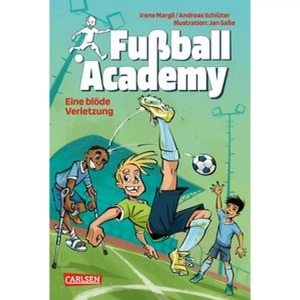 Carlsen, Die blöde Verletzung / Fussball Academy Bd.2