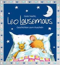 Lingen Verlag, Gute Nacht, Leo Lausemaus, Gute Nacht Leo Lausemaus: Geschichten zum Kuscheln