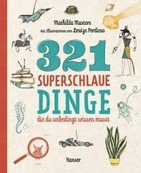 undefined, 321 superschlaue Dinge, die du unbedingt wissen musst, 321 superschlaue Dinge die du unbedingt wissen musst / Superschlaue Dinge Bd.1