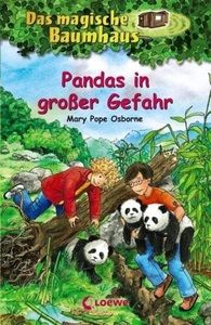 Loewe, Pandas in großer Gefahr / Das magische Baumhaus Bd.46, Pandas in grosser Gefahr / Das magische Baumhaus Bd.46